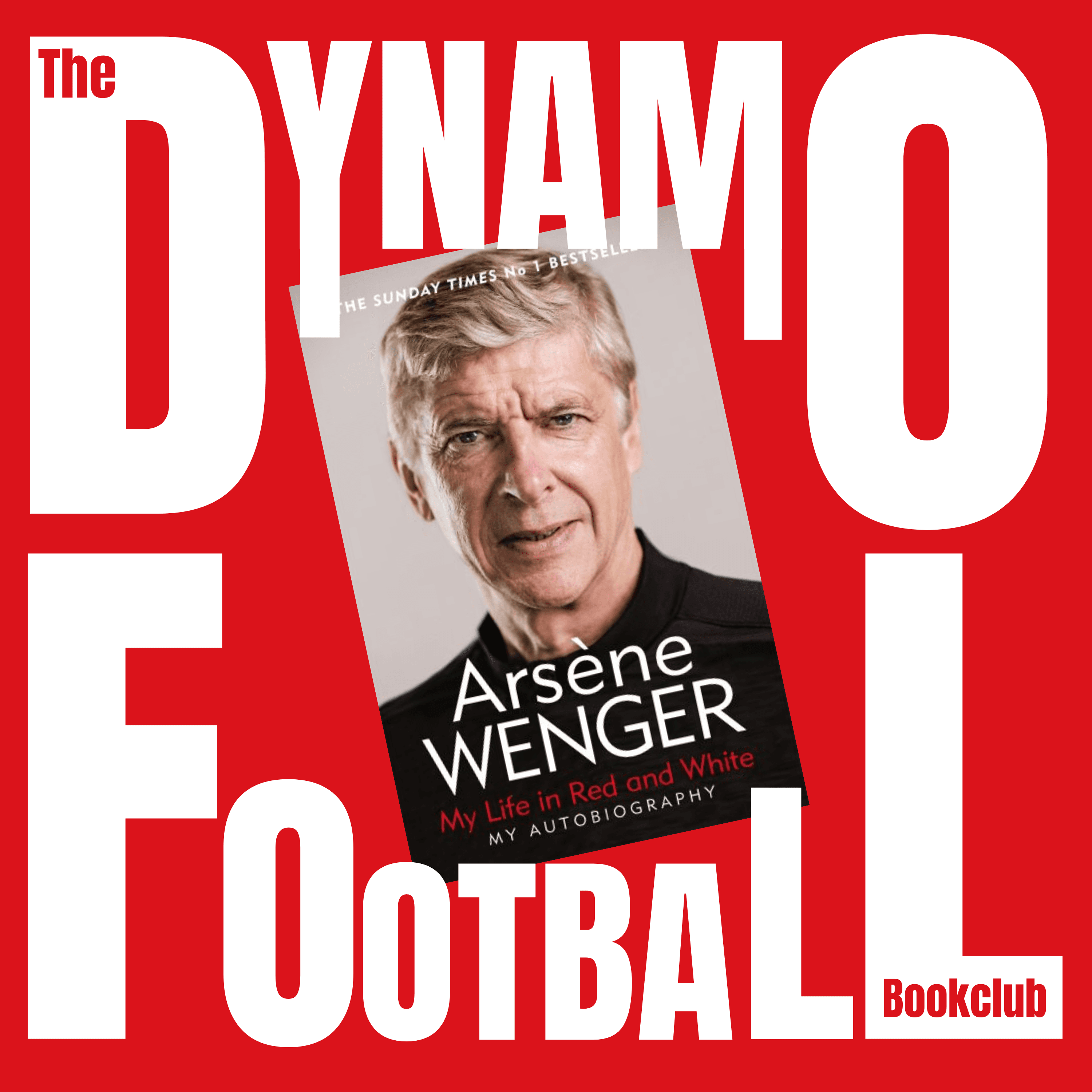 Episode 12: Arsene Wenger - My Life in Red and White