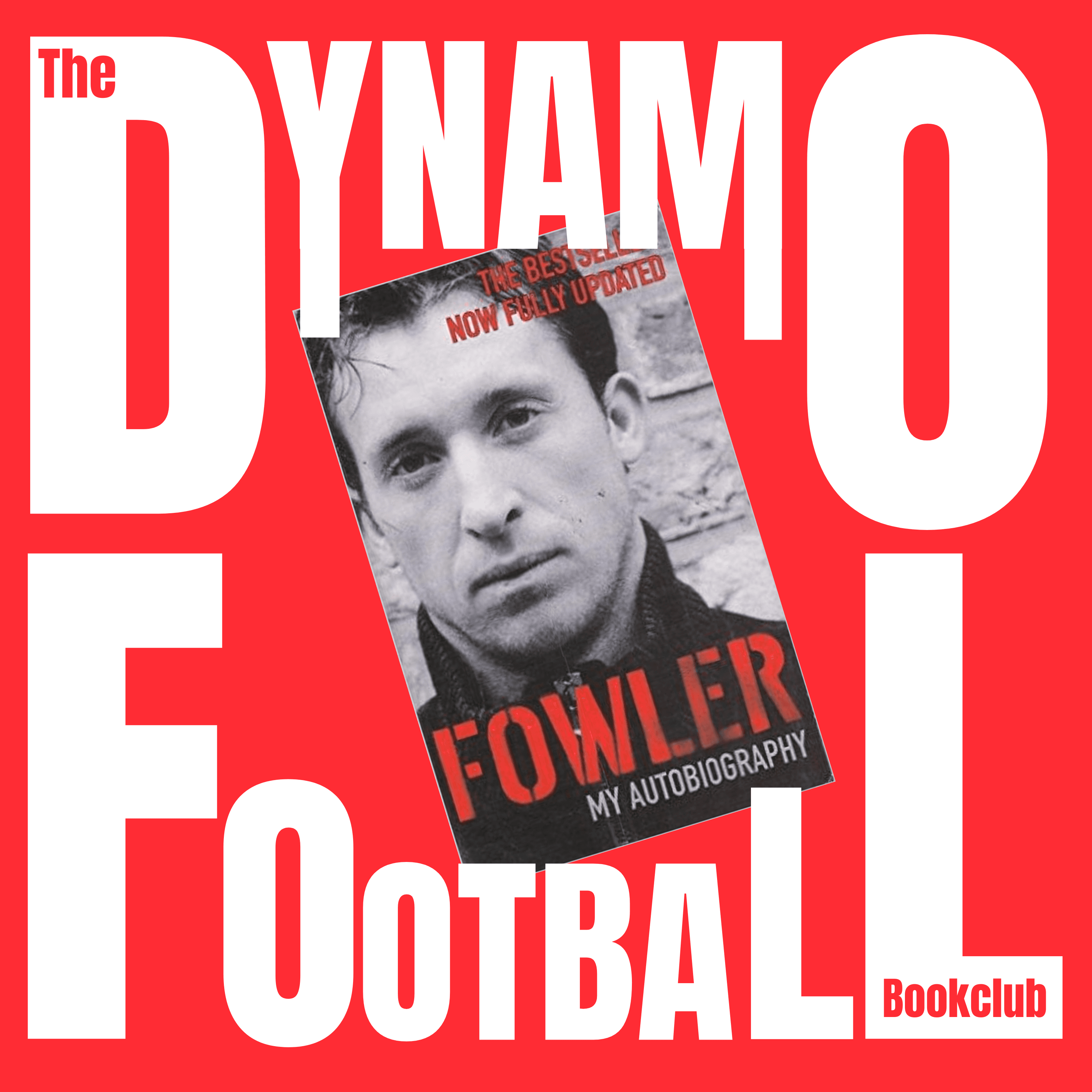 Episode 19: Robbie Fowler - My Autobiography