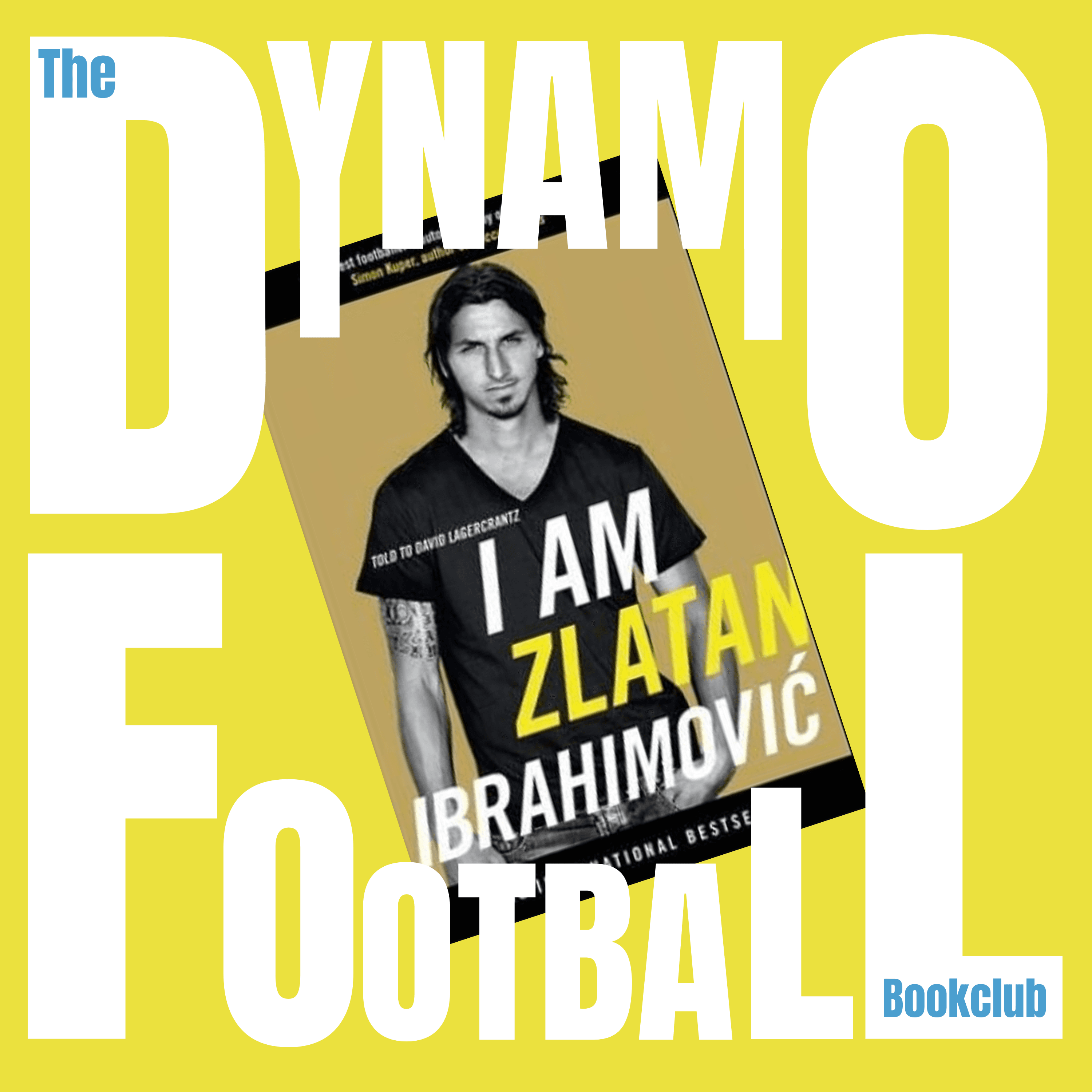 Episode 2: Zlatan Ibrahimovic - I Am Zlatan