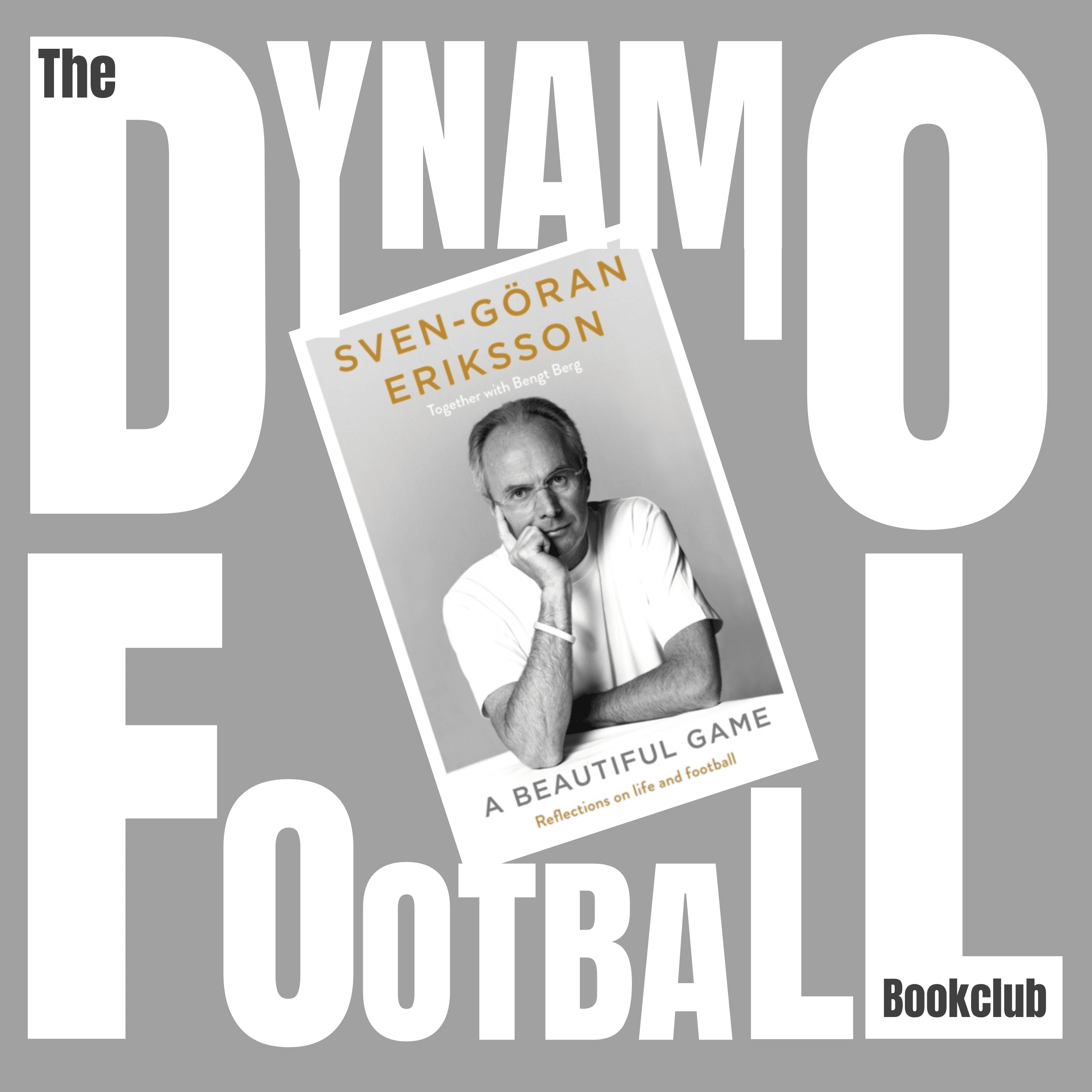 Episode 24: Sven Goran Eriksson - A Beautiful Game