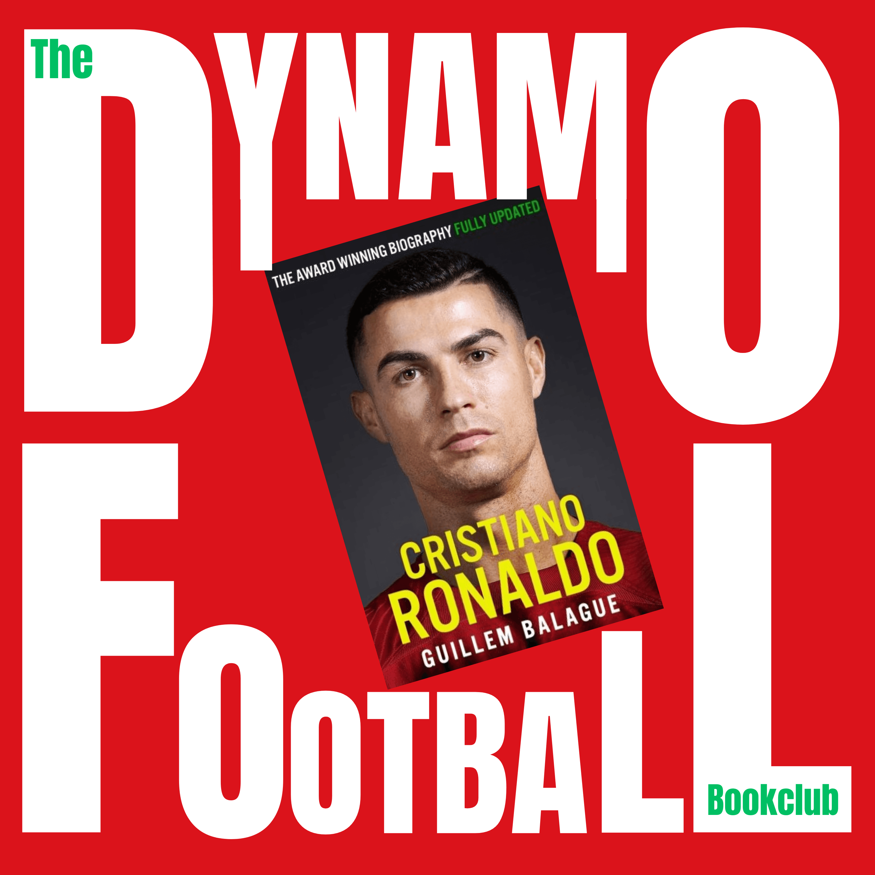 Episode 28: Cristiano Ronaldo - The Biography by Guillem Balague