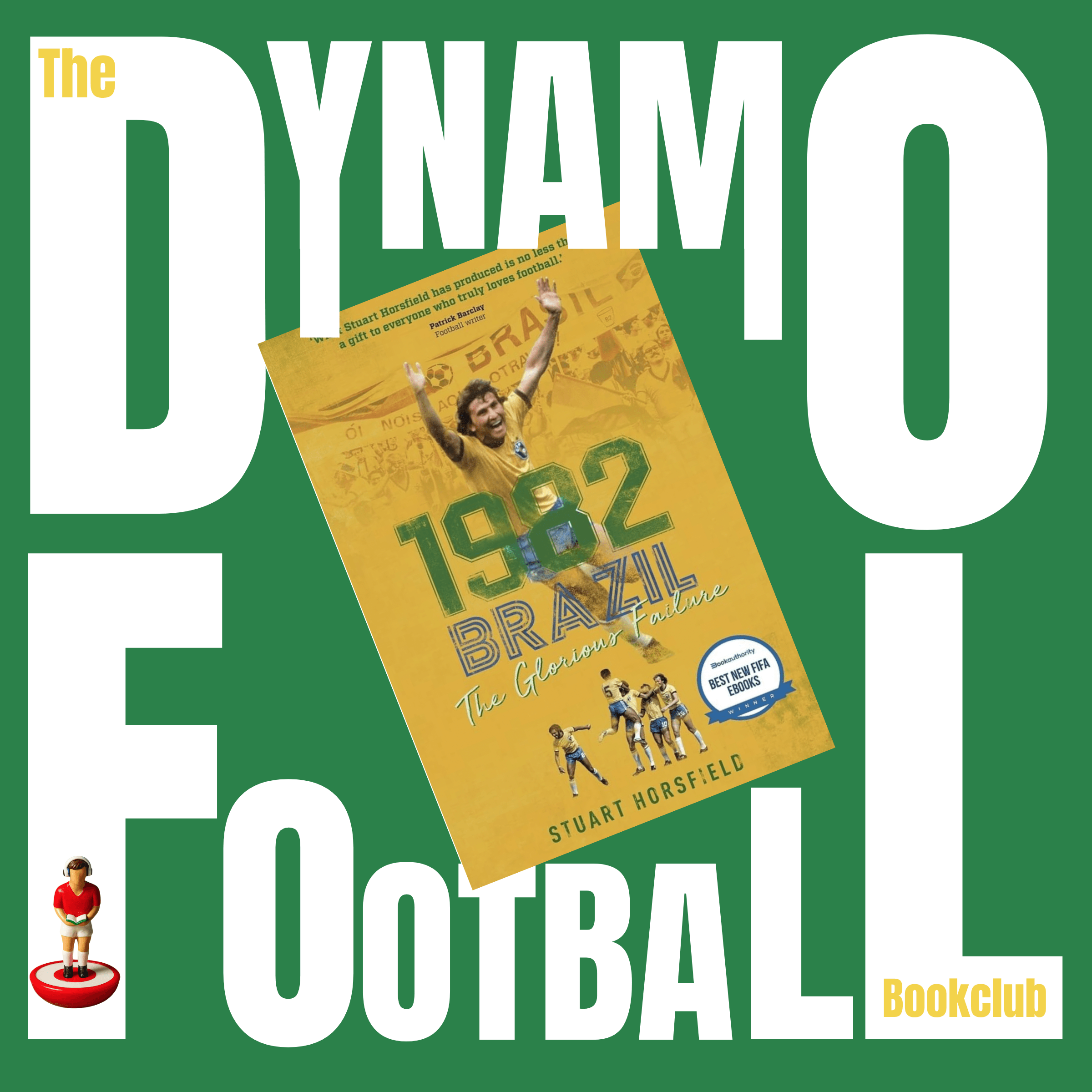 Episode 59: Brazil 1982 - The Glorious Failure by Stuart Horsfield
