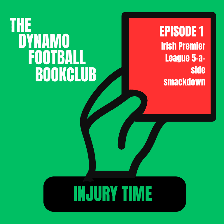 Injury Time 1 - Irish Premier League 5-a-side smackdown