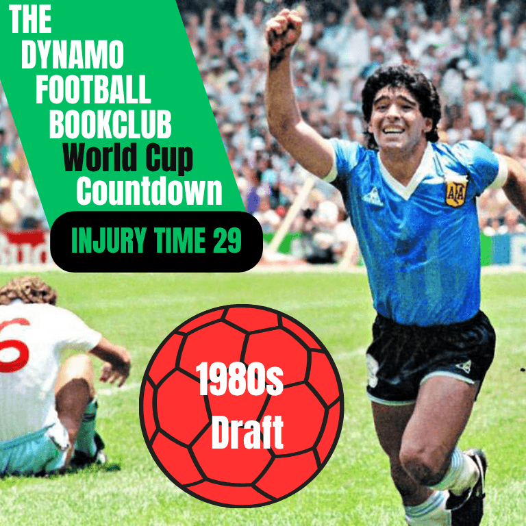 Injury Time 29: 1980s World Cup draft