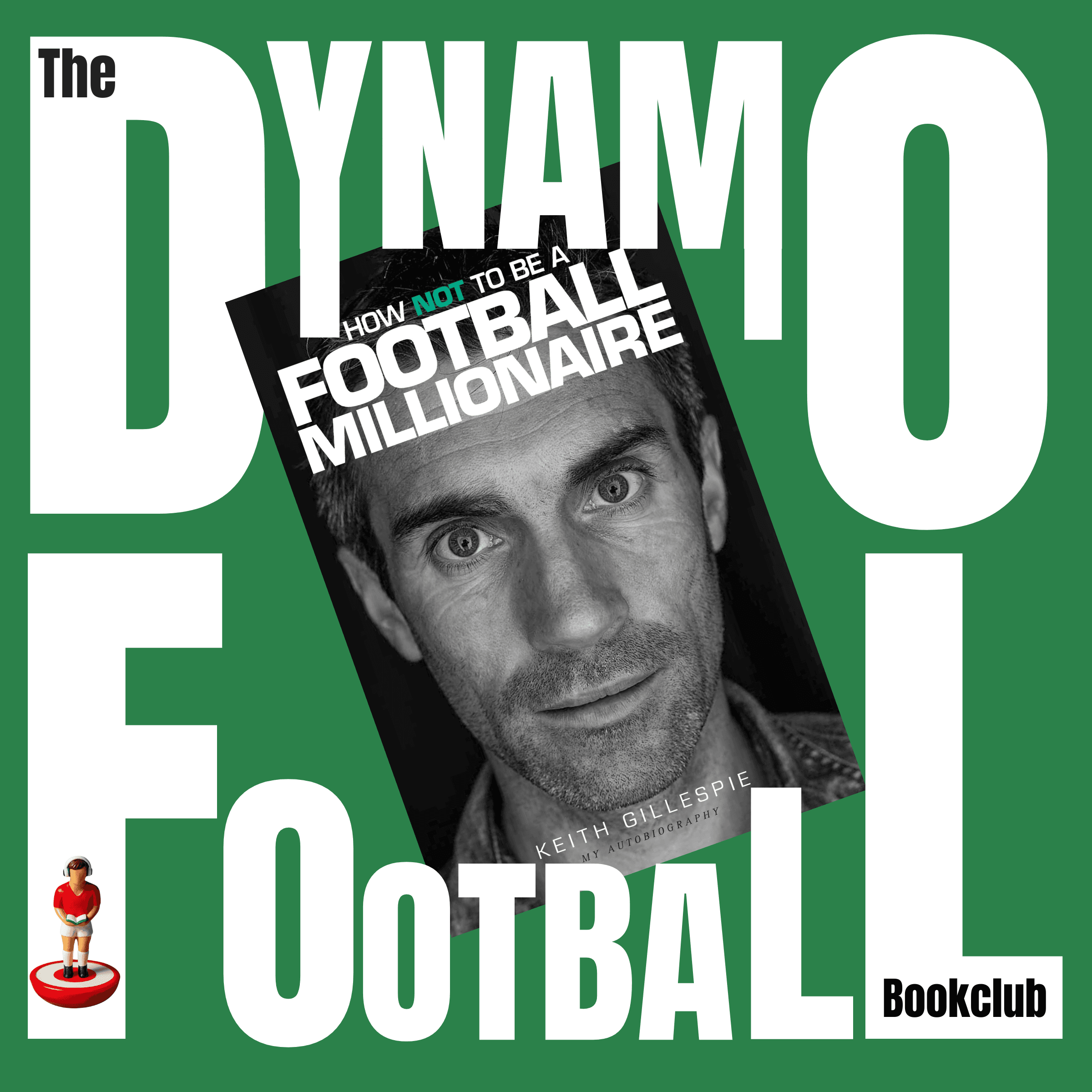 Episode 54: Keith Gillespie - How Not to be a Football Millionaire