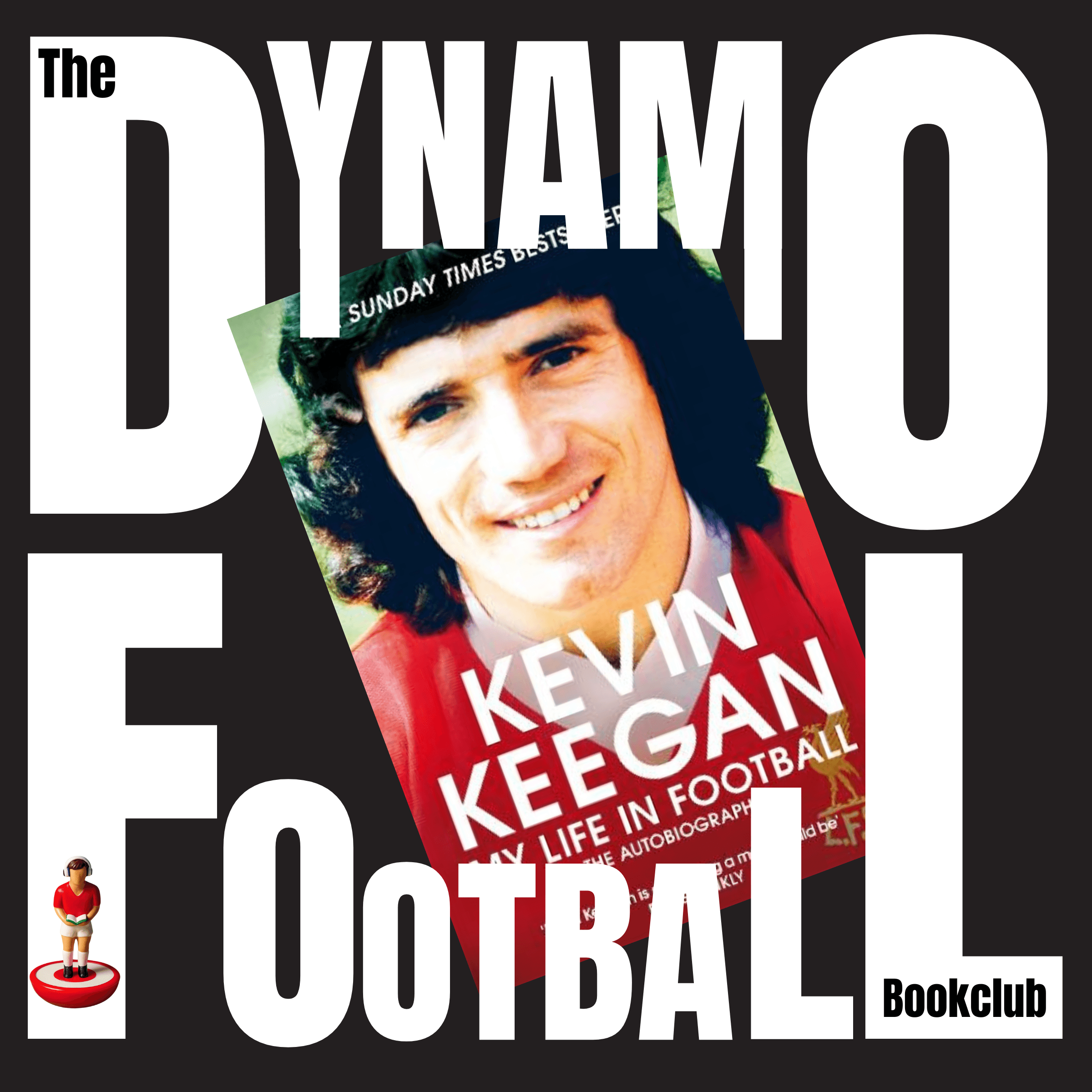Episode 45:  Kevin Keegan - My Life in Football