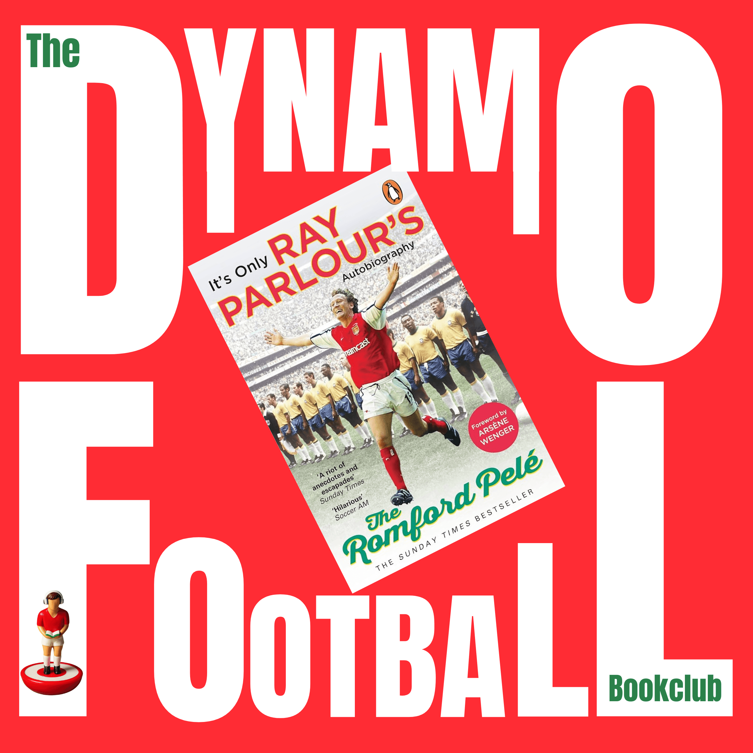 Episode 43: It's Only the Ray Parlour Autobiography - The Romford Pelé