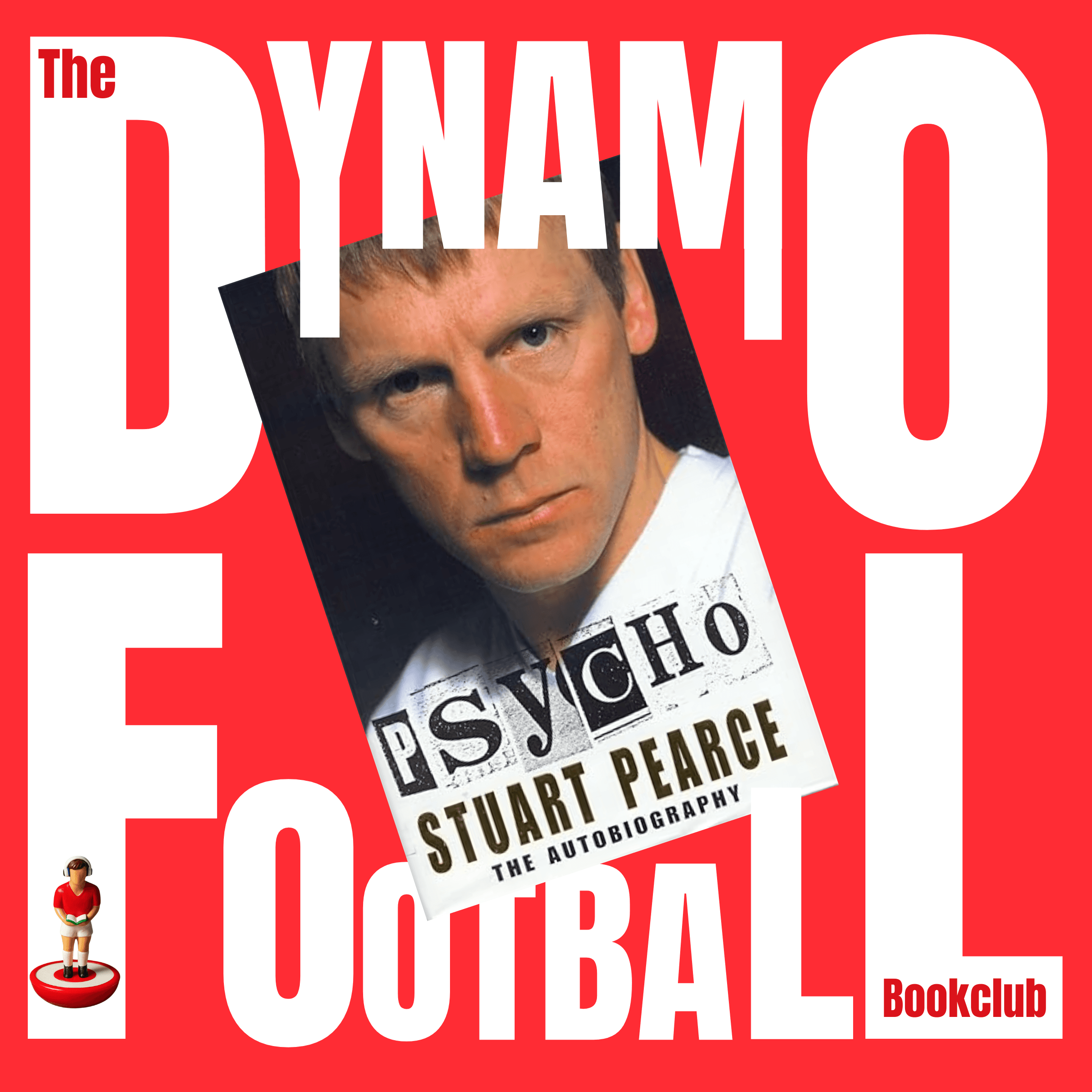 Episode 46: Stuart Pearce - Psycho