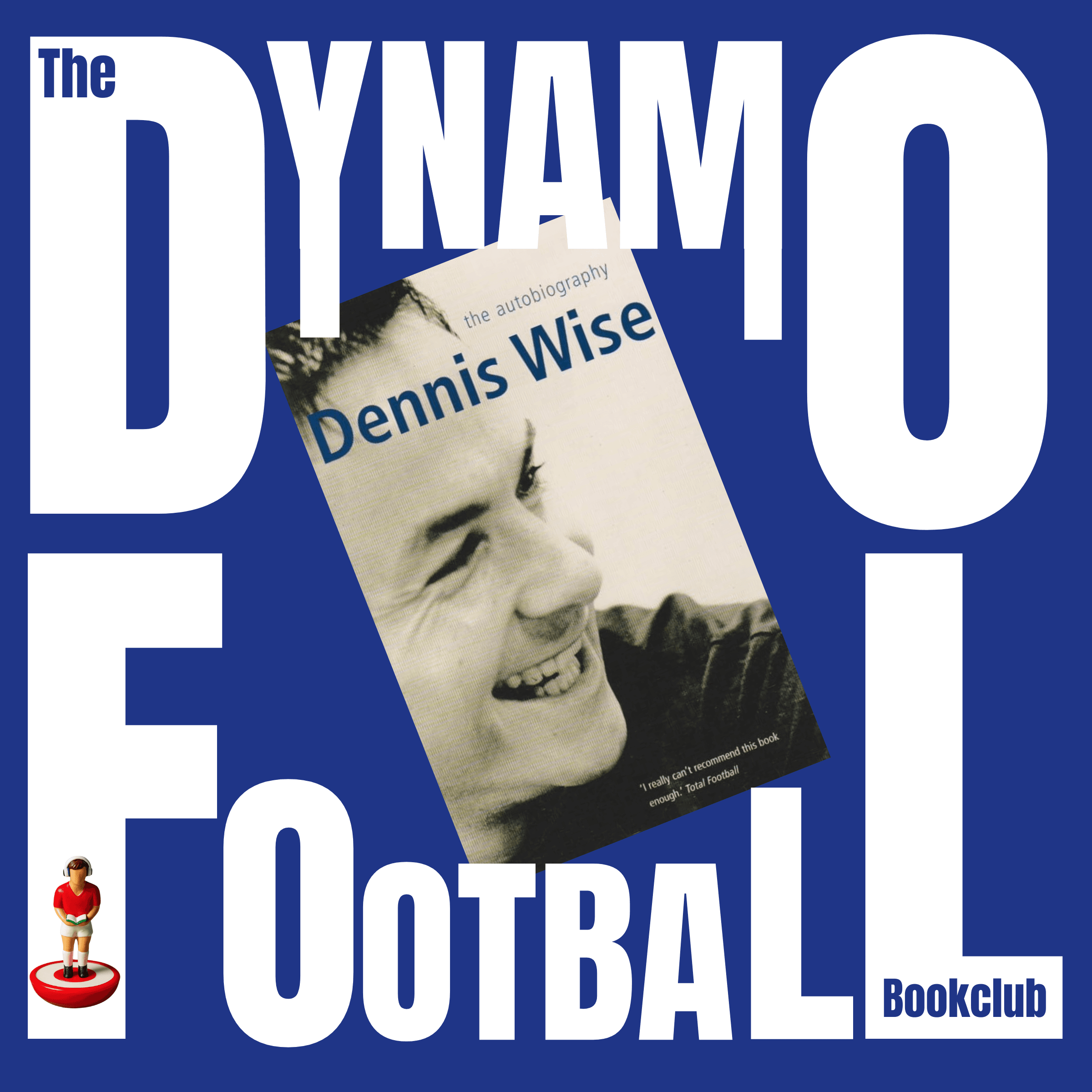 Episode 50: Dennis Wise - The Autobiography