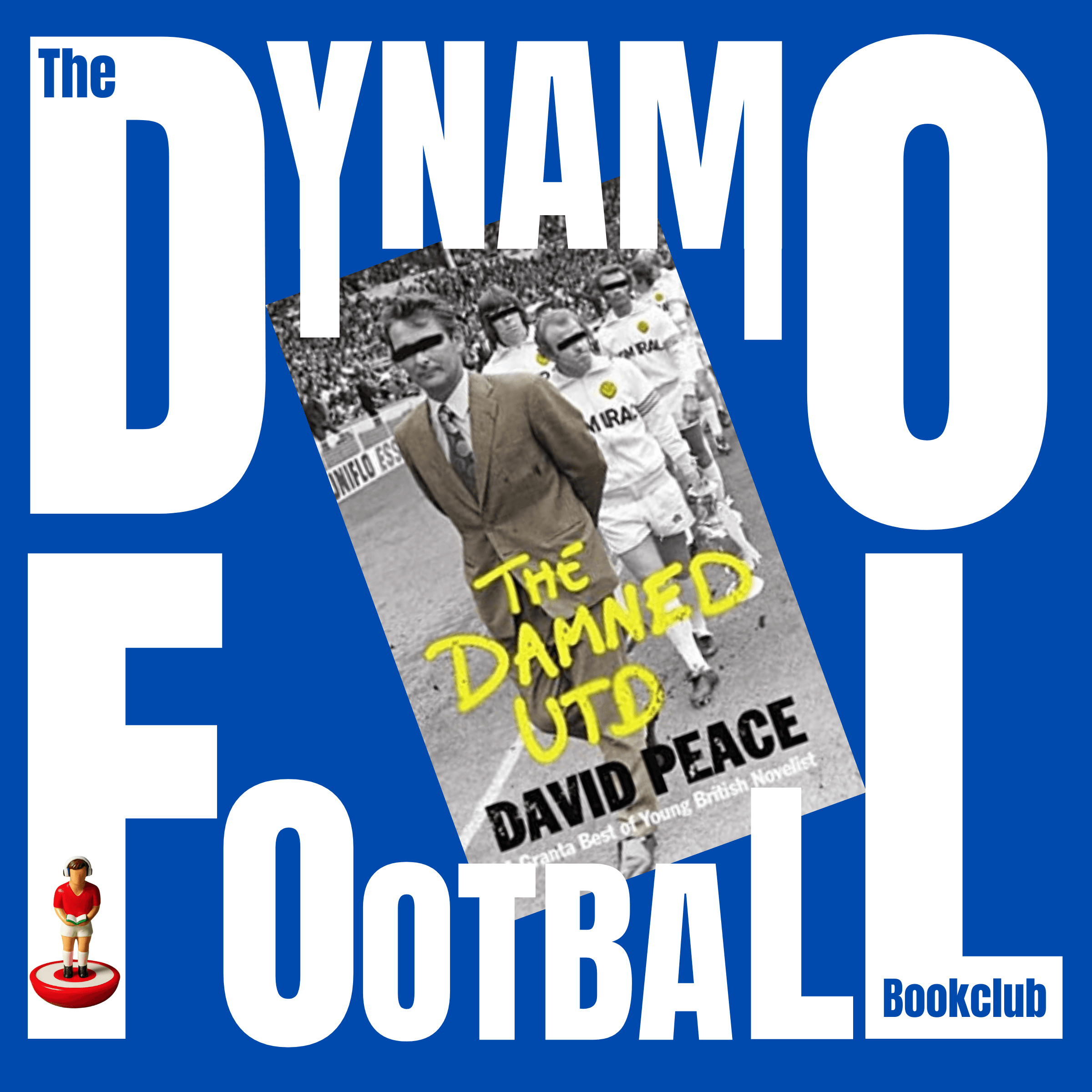 Episode 53: The Damned United by David Peace