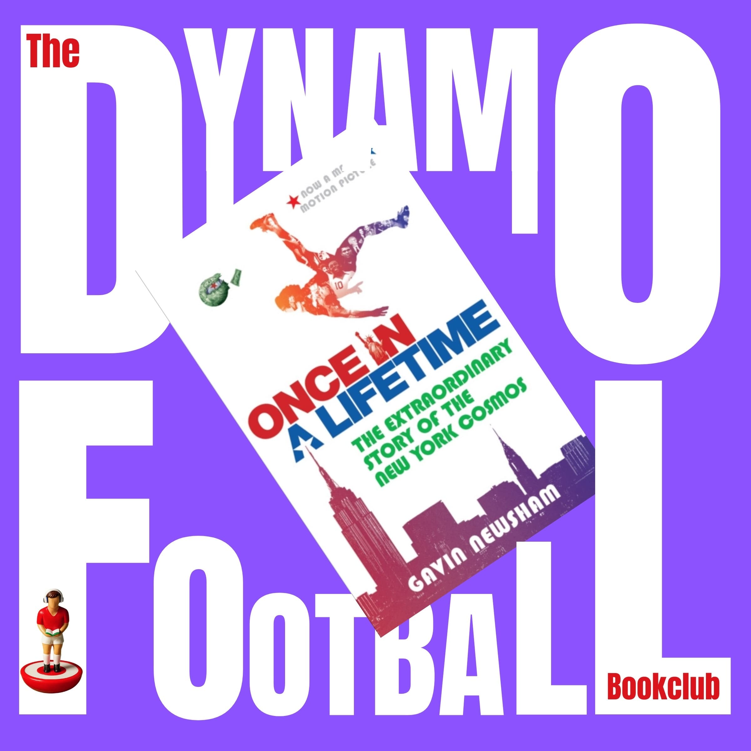 Episode 55: Once in a Lifetime - The Extraordinary Story of the New York Cosmos by Gavin Newsham